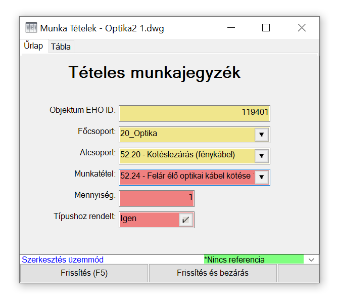 Tételes munkajegyzék űrlap - adatbevitel Tételes munkajegyzék űrlap - adatbevitel