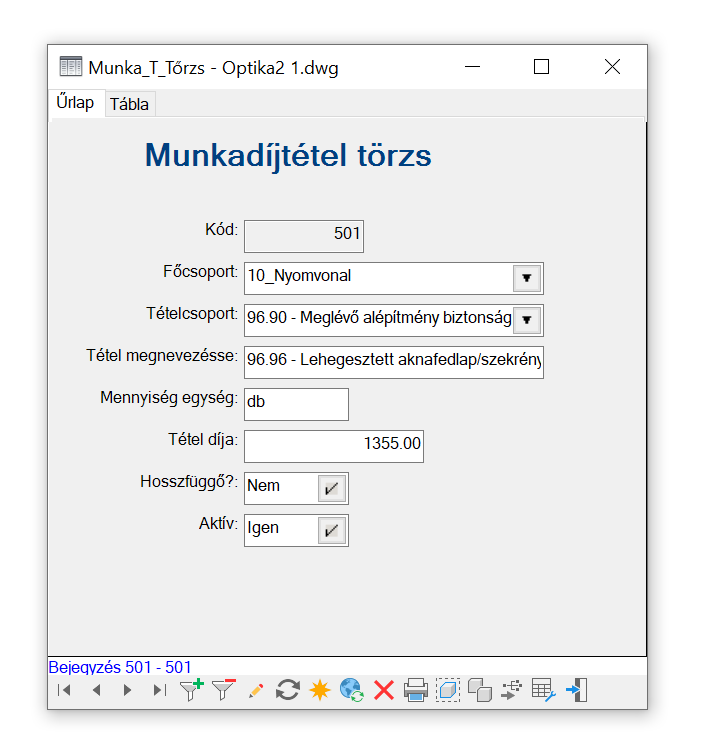 A Munkadíjtétel Törzs jellemző űrlap A Munkadíjtétel Törzs jellemző űrlap