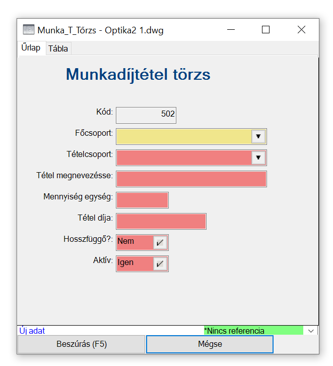 Munkadíjtétel Törzs űrlap - adatbevitel Munkadíjtétel Törzs űrlap - adatbevitel