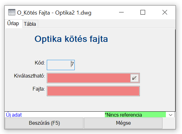 Optikai kötés fajta űrlap Optikai kötés fajta űrlap