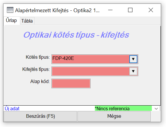 Optikai kötés típus - kifejtés űrlap Optikai kötés típus - kifejtés űrlap