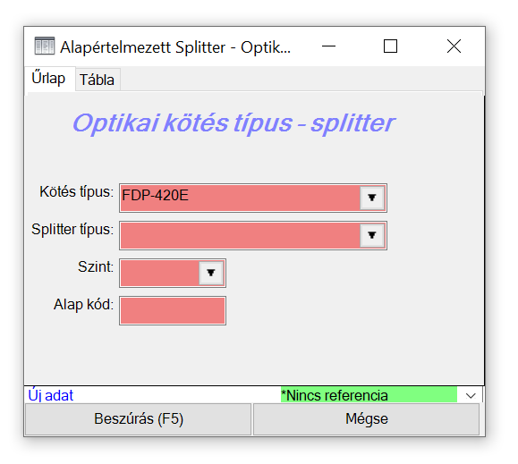 Optikai kötés típus - splitter űrlap Optikai kötés típus - splitter űrlap