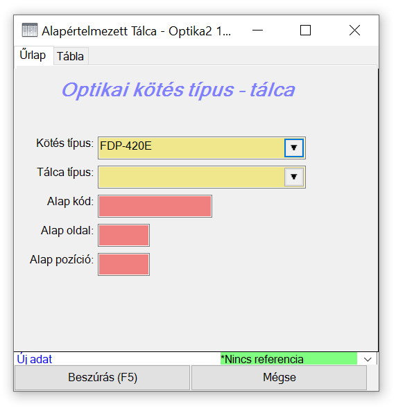 Optikai kötés típus - tálca űrlap Optikai kötés típus - tálca űrlap