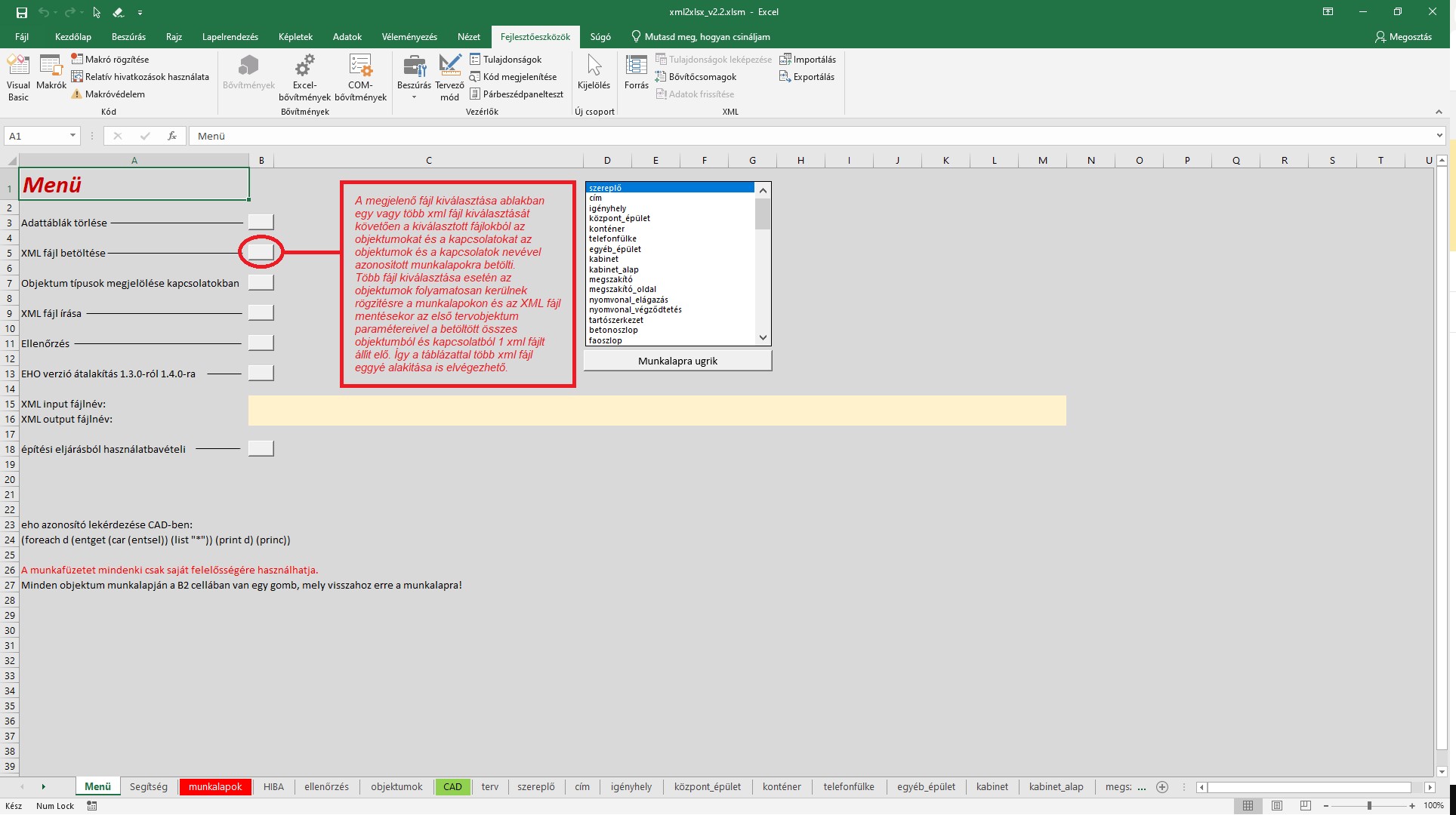 A makrós Excel-dokumentum vezérlő felületén található, „XML-fájl betöltése” gomb ismertetője. Akadálymentes alternatíváért írjon az info@nmhh.hu e-mail címre.