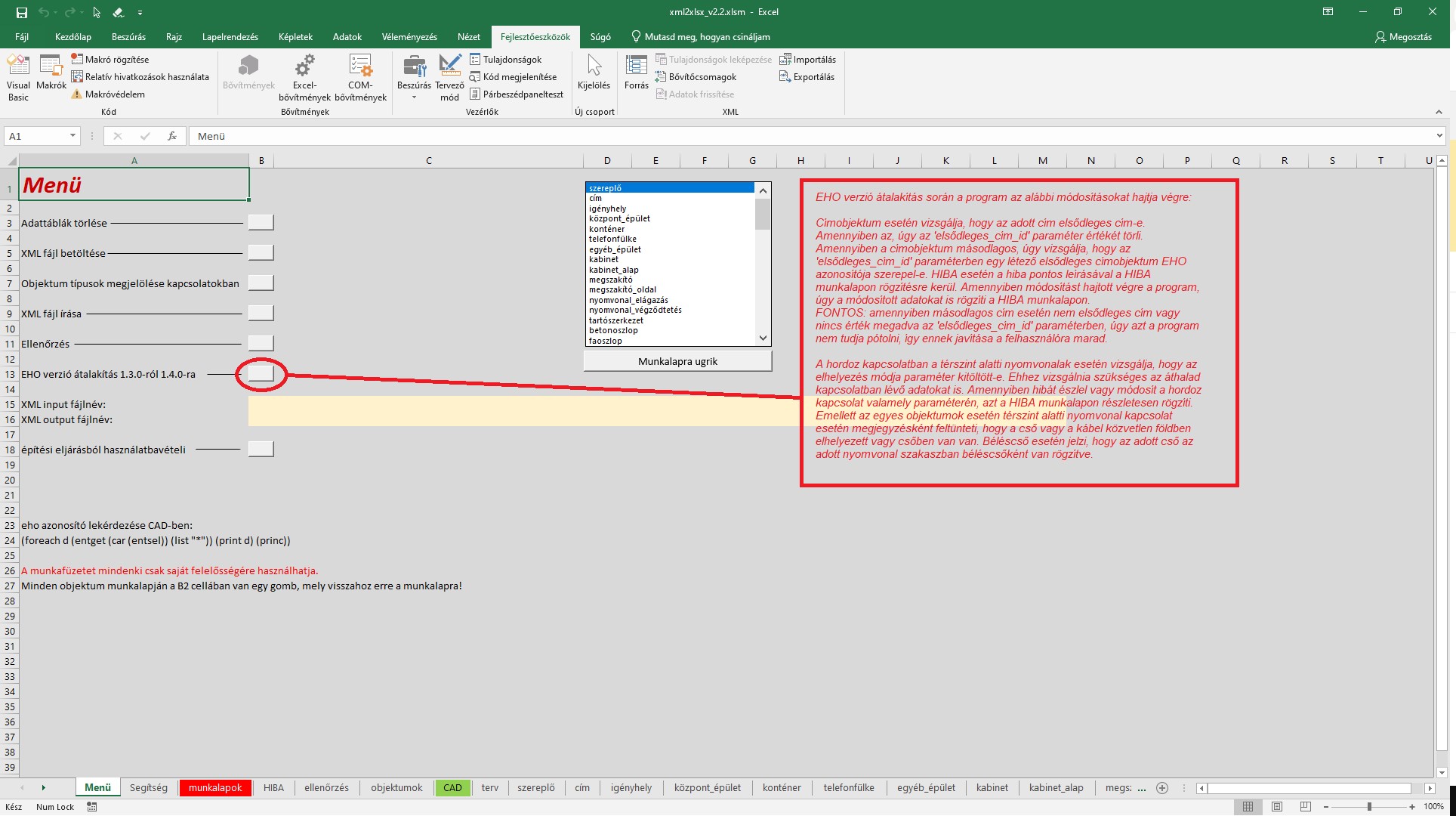 A makrós Excel-dokumentum vezérlő felületén található, „EHO-verzió átalakítása 1.3.0-ról 1.4.0-ra” gomb ismertetője. Akadálymentes alternatíváért írjon az info@nmhh.hu e-mail címre.